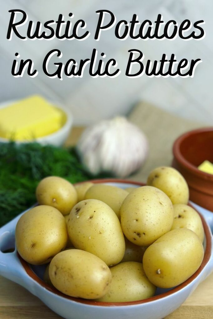 rustic garlic butter potatoes